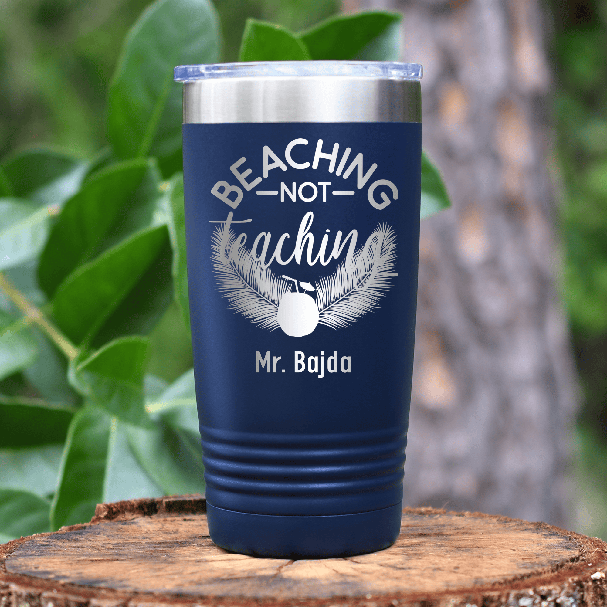 Navy Teacher Tumbler With Beaching Not Teaching Design