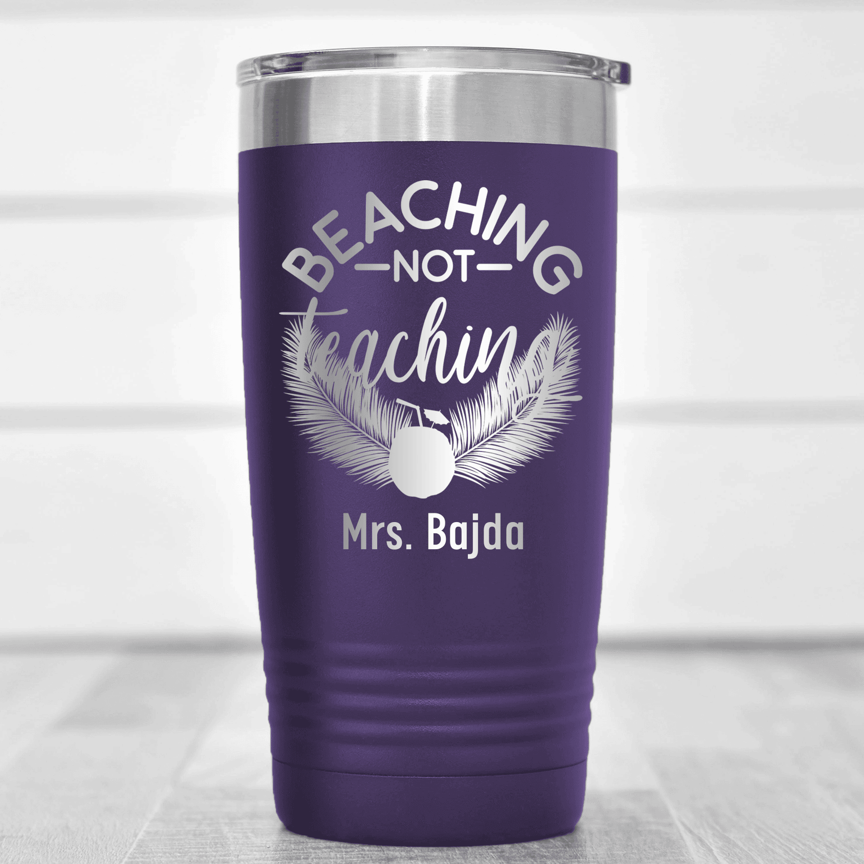 Purple Teacher Tumbler With Beaching Not Teaching Design