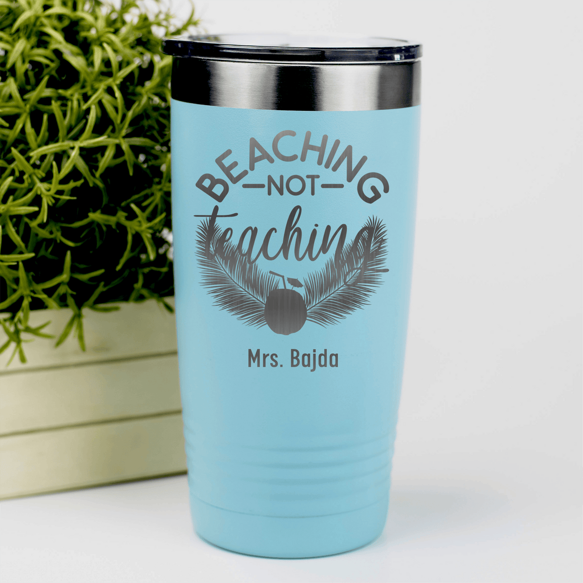 Teal Teacher Tumbler With Beaching Not Teaching Design