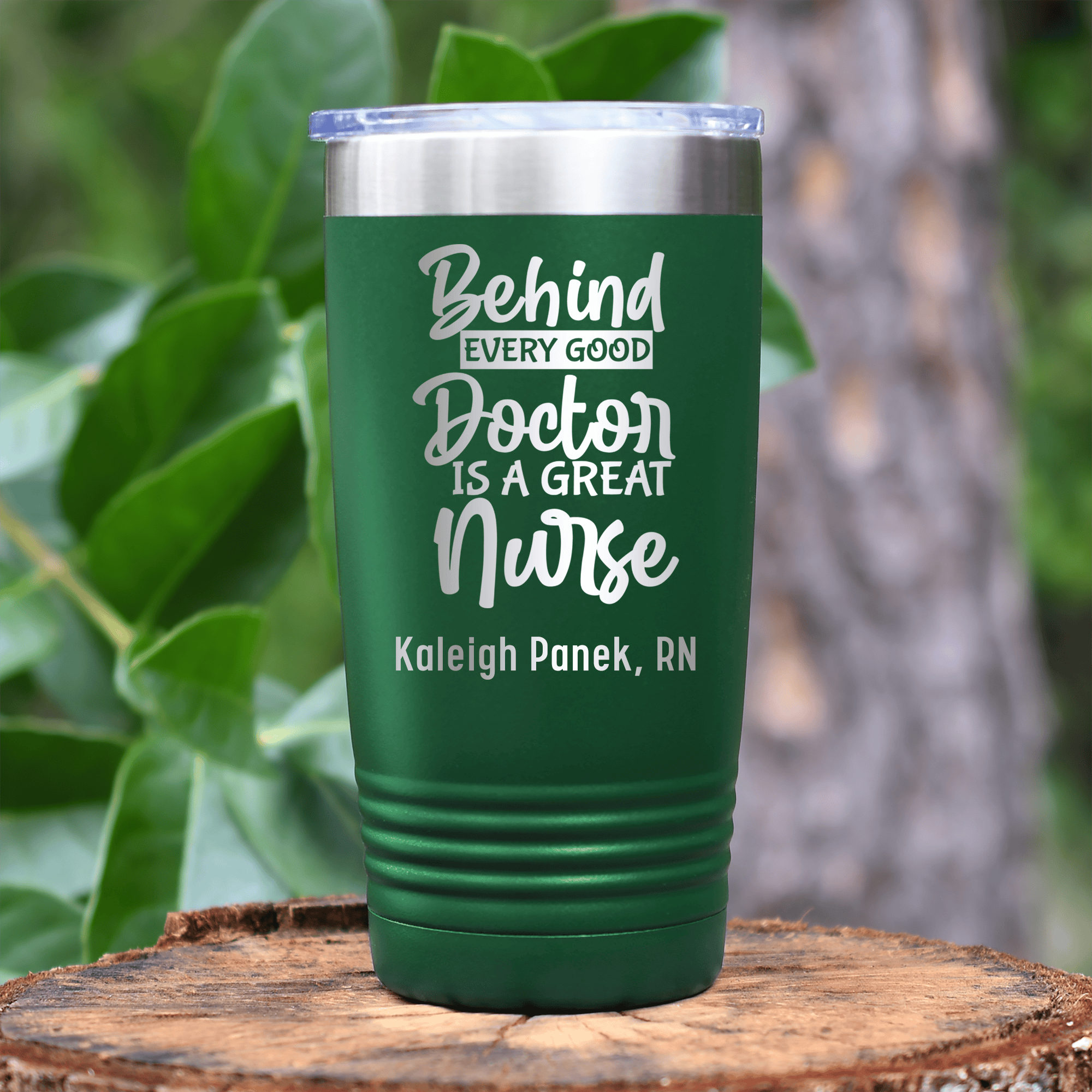 Green Nurse Tumbler With Behind Every Doctor Is A Nurse Design