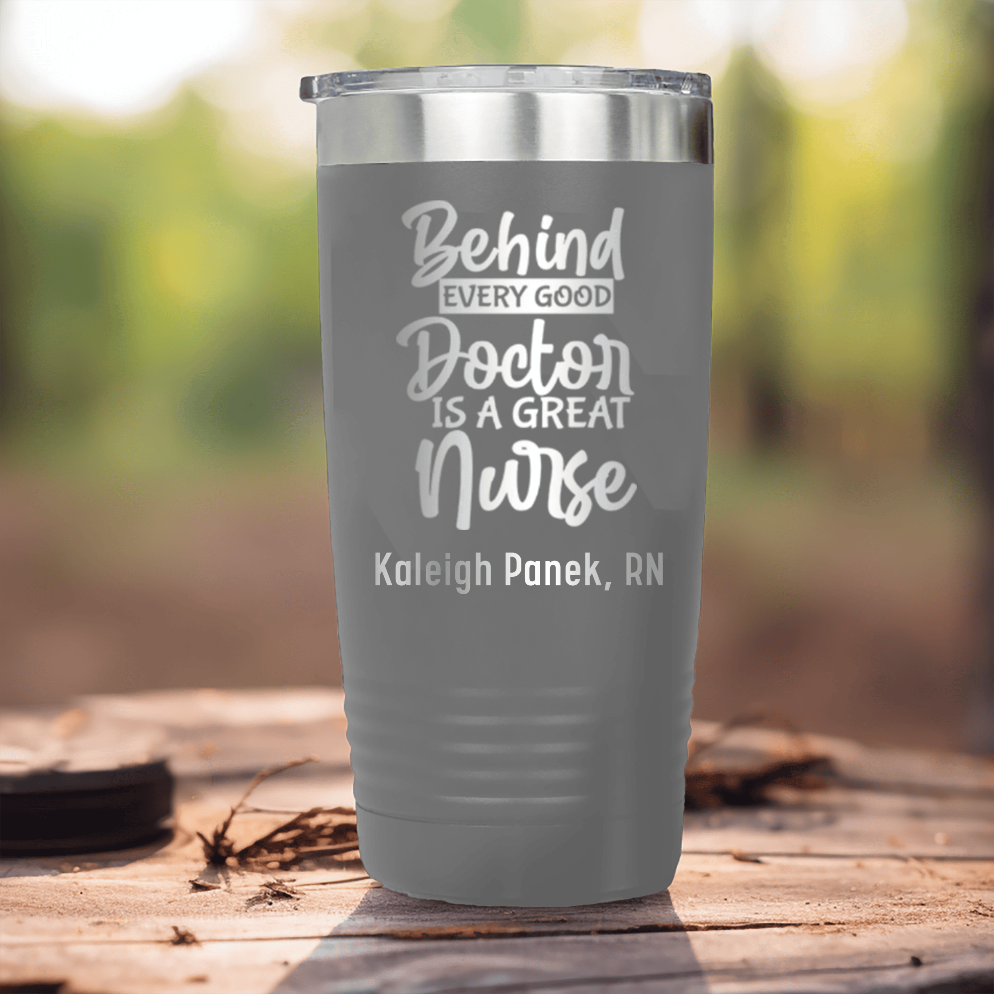 Grey Nurse Tumbler With Behind Every Doctor Is A Nurse Design