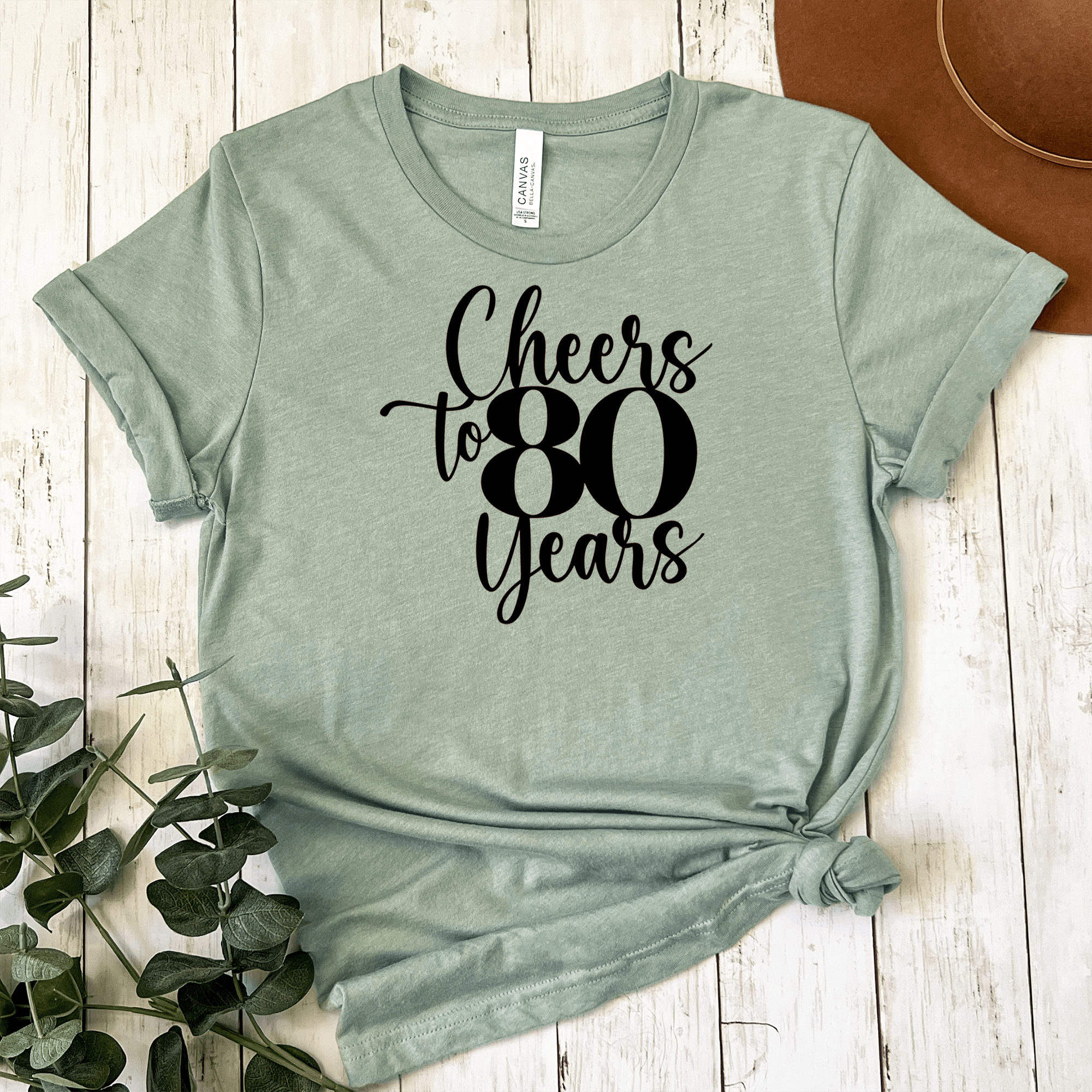 Womens Light Green T Shirt with Cheers-To-Eighty-Years design