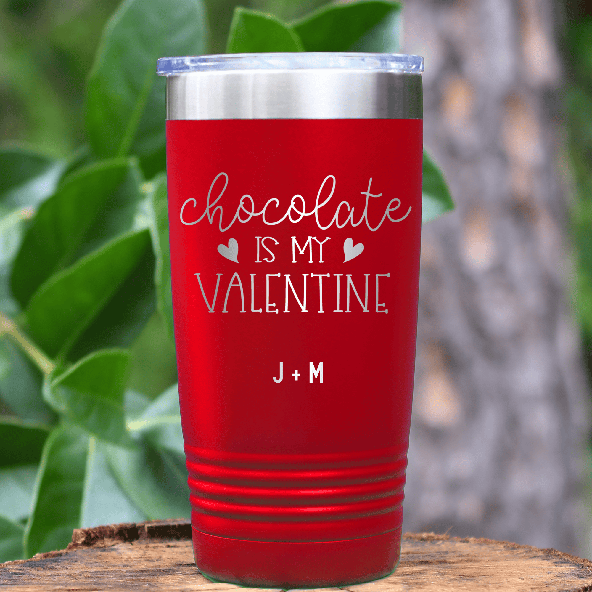 Red Valentines Day Tumbler With Chocolate Is My Valentine Design