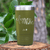 Military Green Valentines Day Tumbler With Forever And Always Design