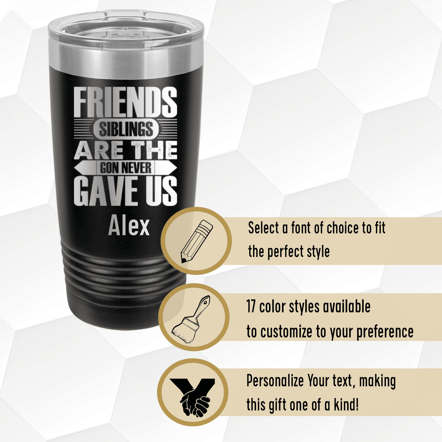 Friends Are Siblings Tumbler