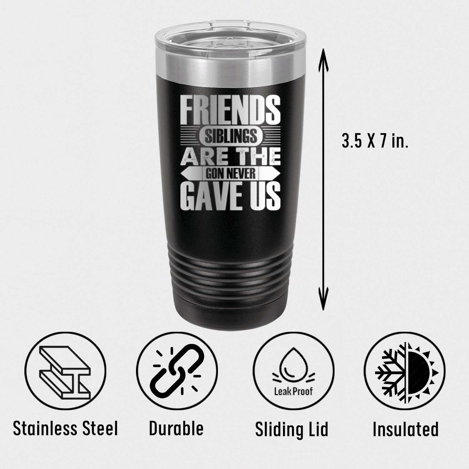 Friends Are Siblings Tumbler