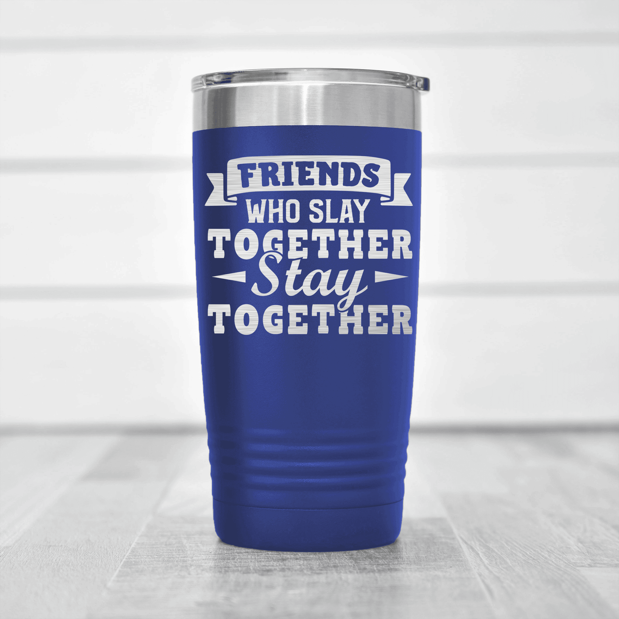 Blue Best Friend tumbler Friends Who Slay Stay