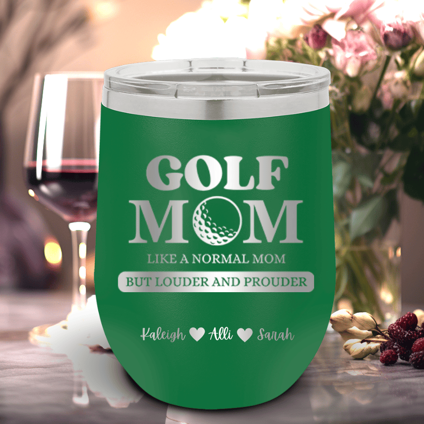 Green Golf Mom Wine Tumbler With Golf Moms Are Loud And Proud Design