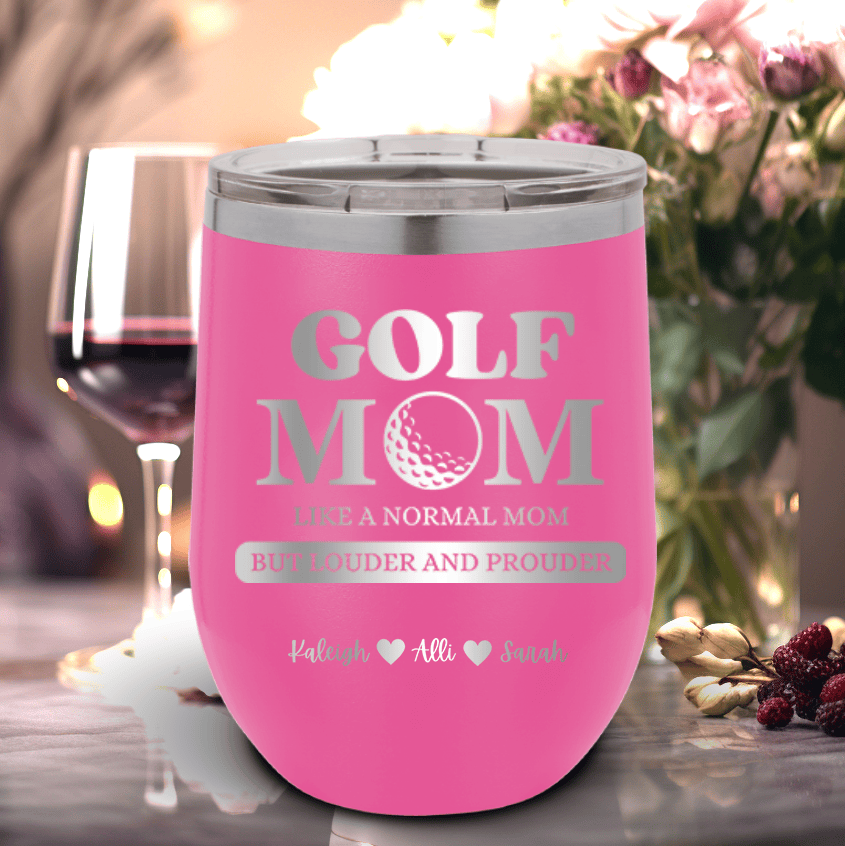 Pink Golf Mom Wine Tumbler With Golf Moms Are Loud And Proud Design