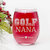 Golf Nana Stemless Wine Glass