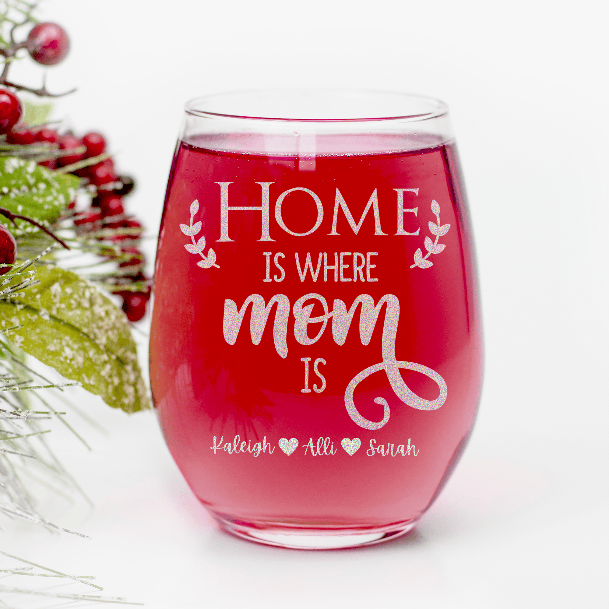 Home Is Where Mom Is Stemless Wine Glass