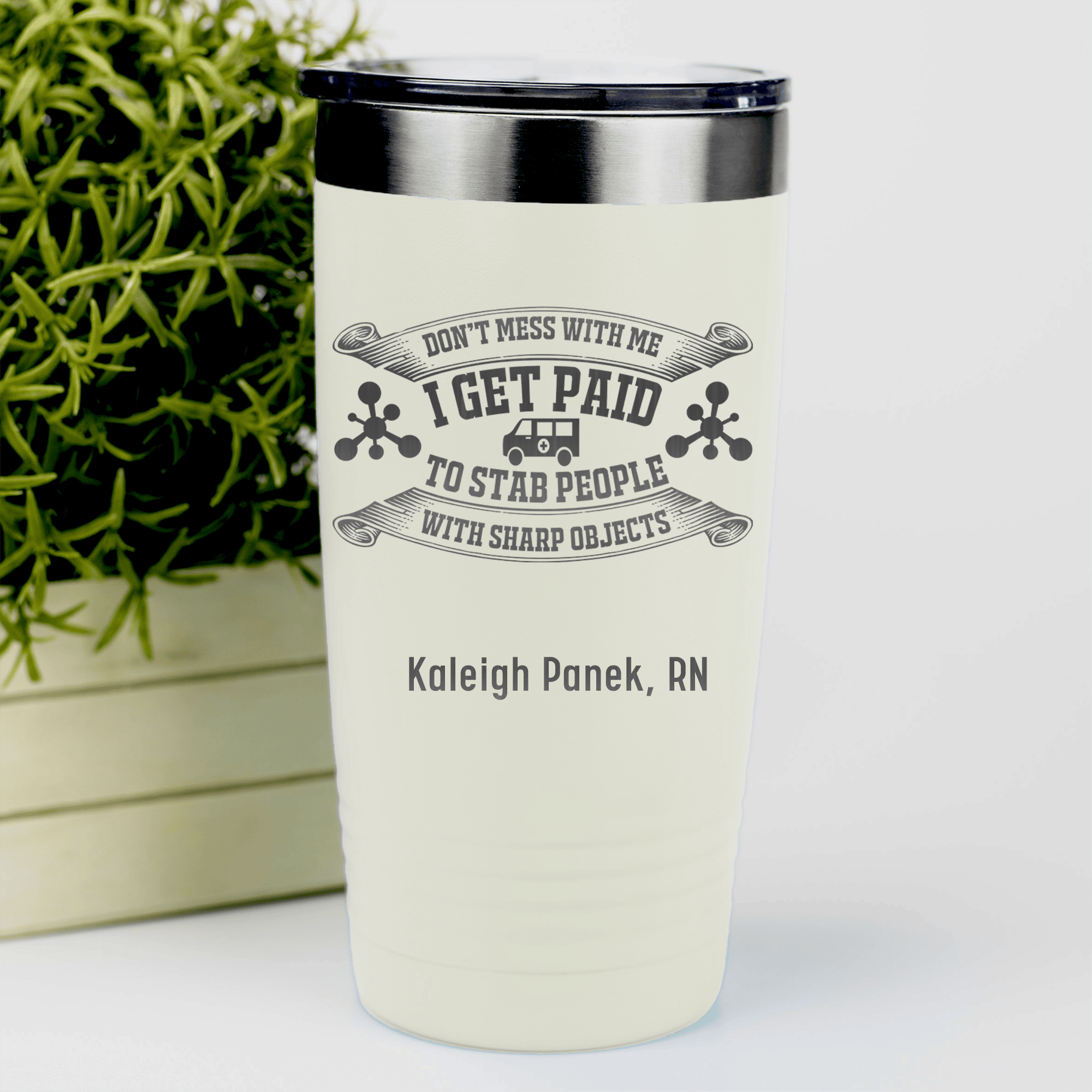 White Nurse Tumbler With I Get Paid To Stab Design