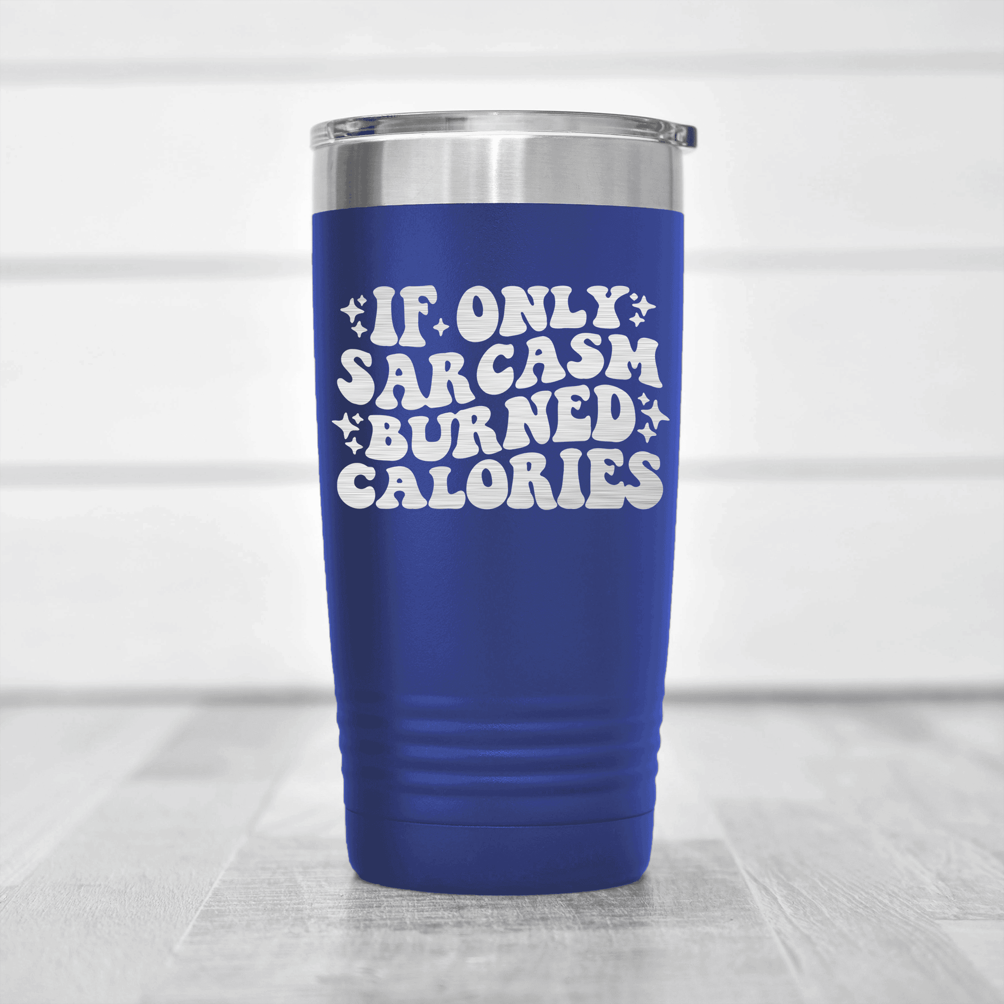 Blue pickelball tumbler If Sarcasm Burned Calories