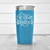 Light Blue pickelball tumbler Ill Adult Later