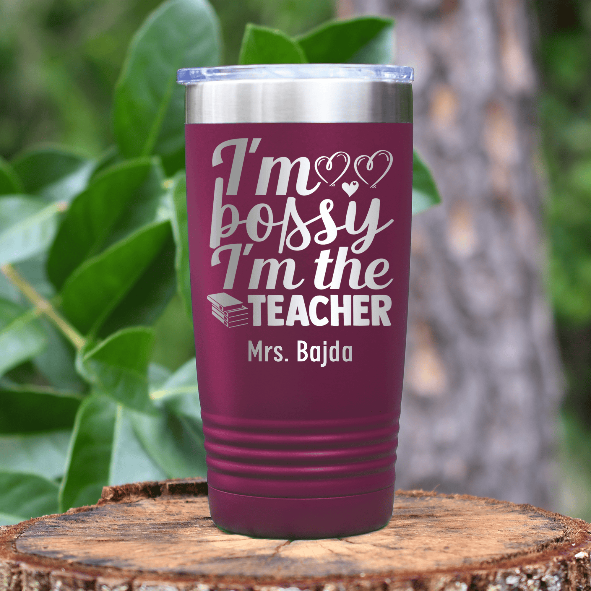 Maroon Teacher Tumbler With Im Not Bossy Im The Teacher Design