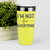 Yellow pickelball tumbler Im Not For Everyone