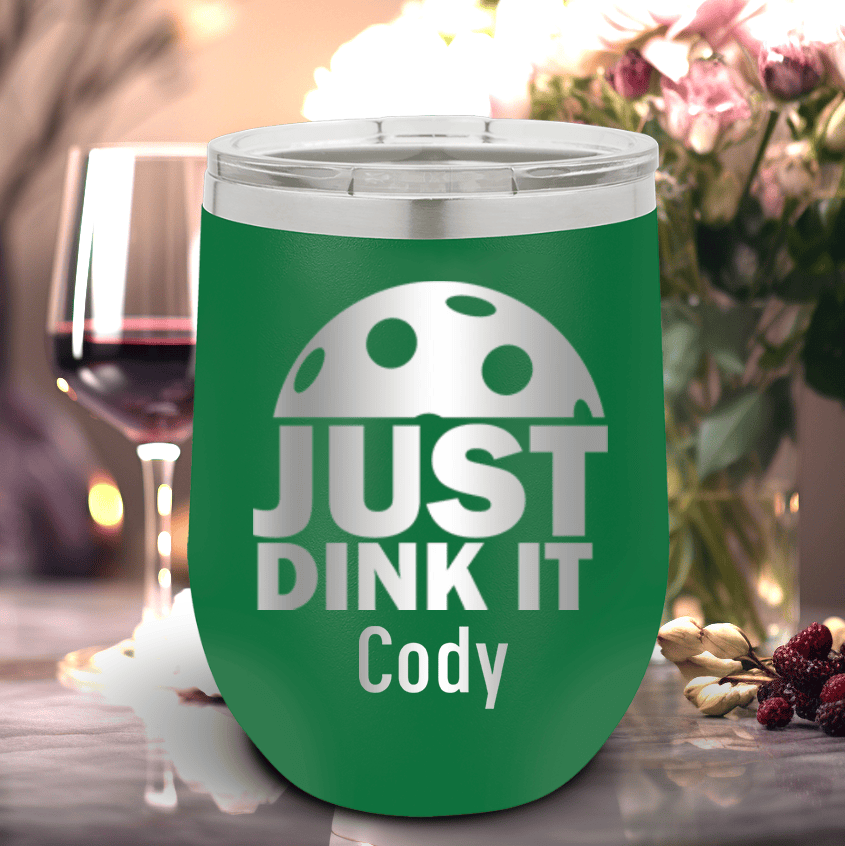 Green Pickleball Wine Tumbler With Just Dink It Design