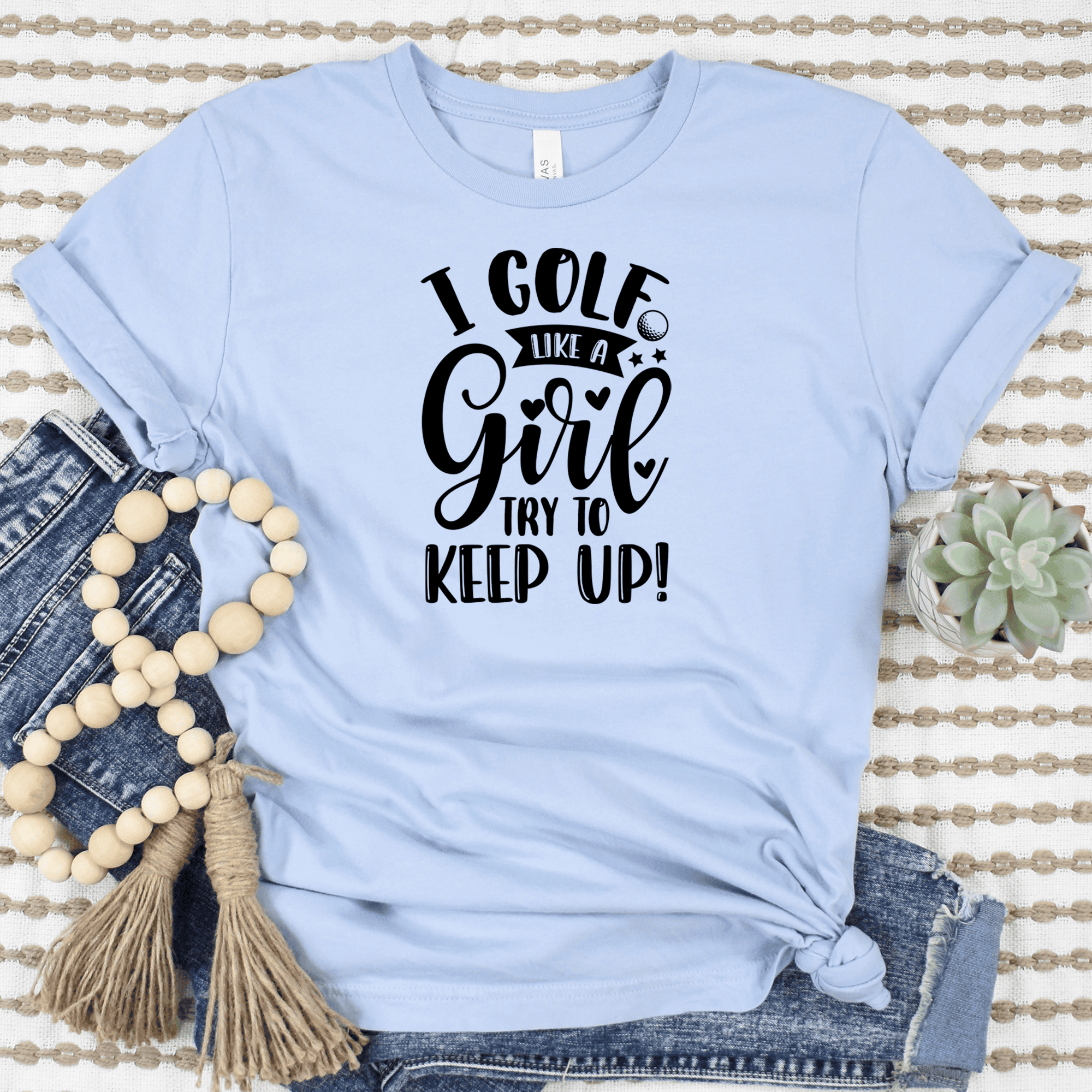 Womens Light Blue T Shirt with Keep-Up-With-The-Girl design