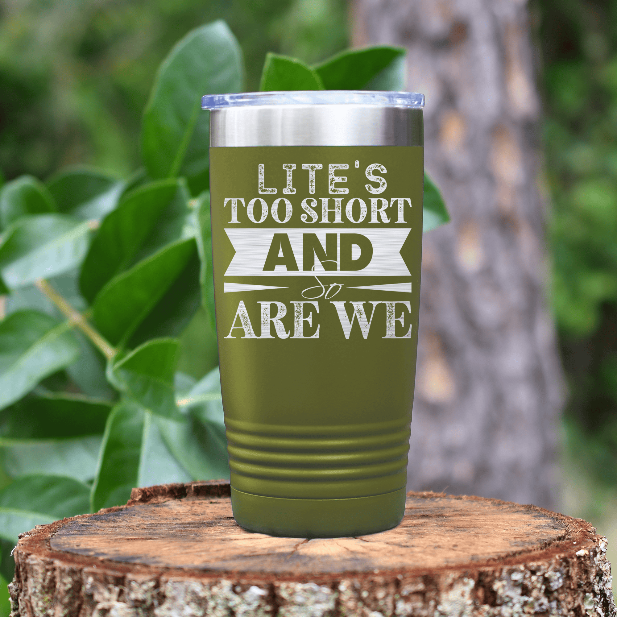 Military Green Best Friend tumbler Lifes Too Short