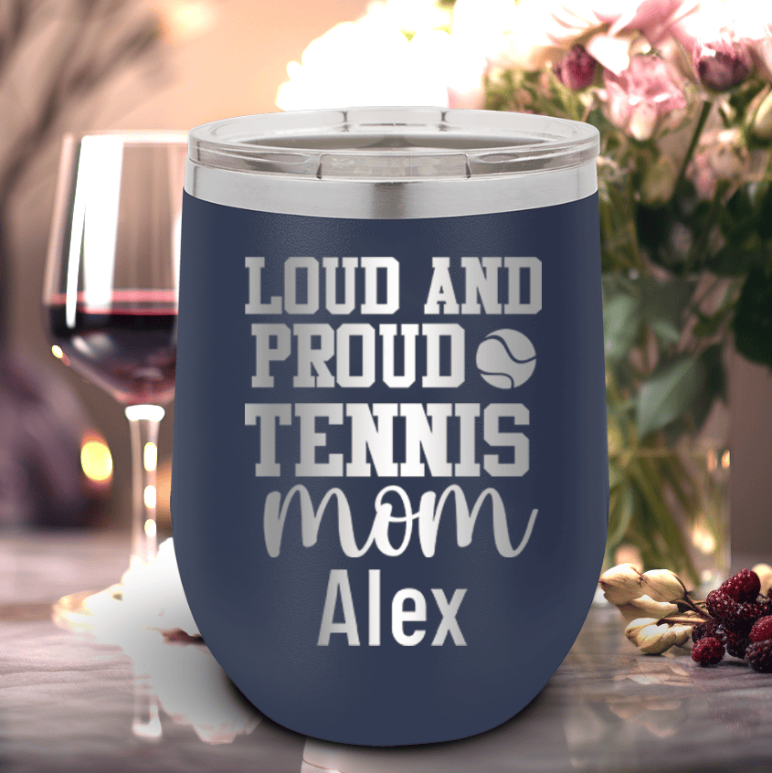 Navy Tennis For Her Wine Tumbler With Loud And Proud Tennis Mom Design