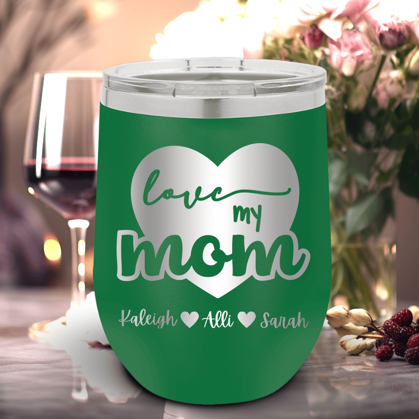 Green Mothers Day Wine Tumbler With Love My Mom Design