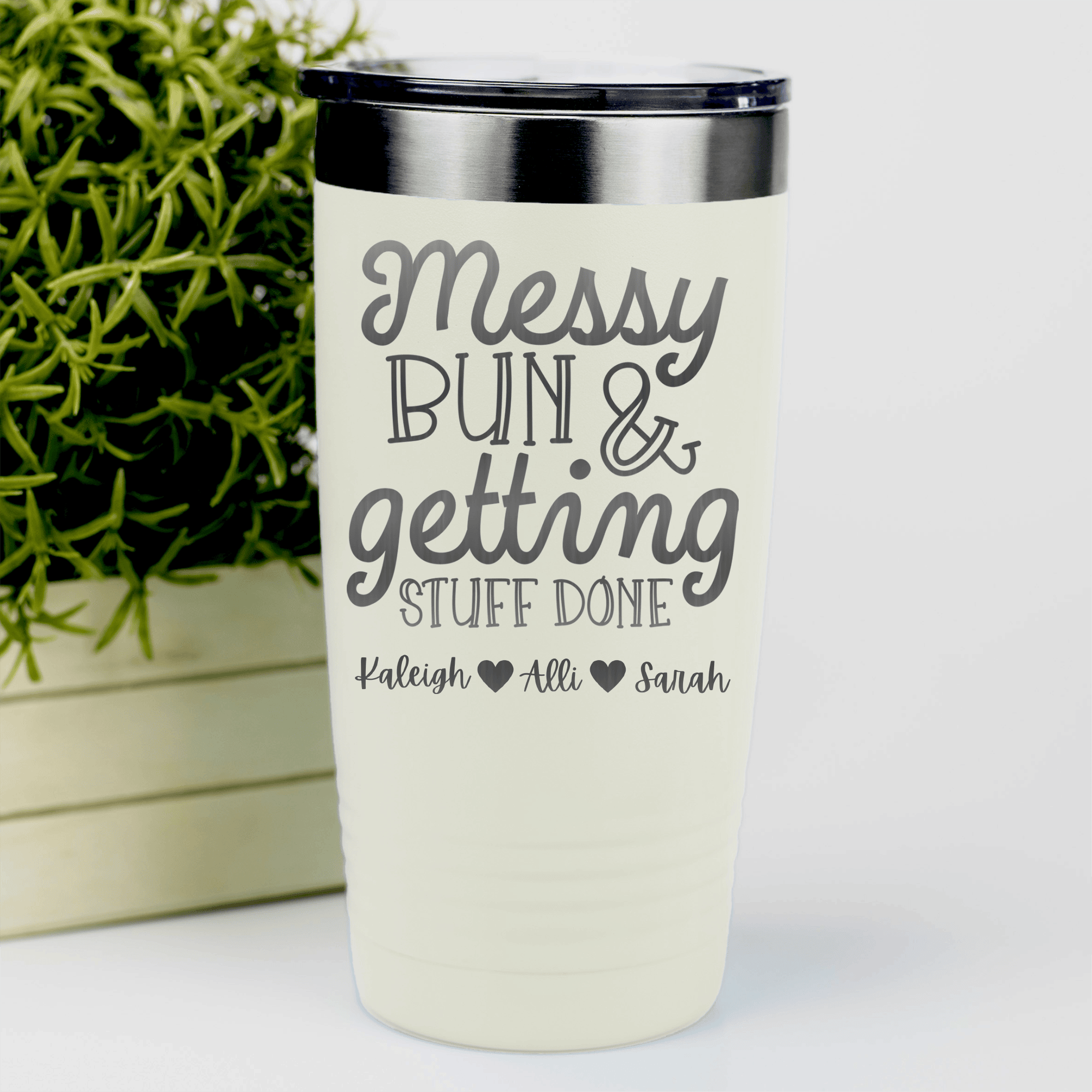 White Mothers Day Tumbler With Messy Buns Get It Done Design