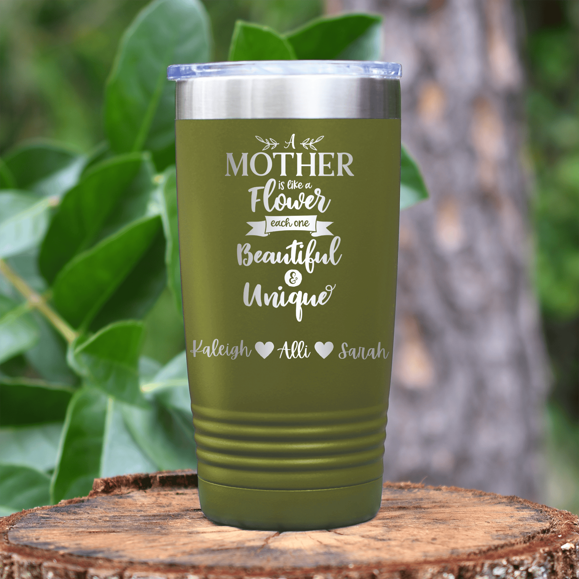 Military Green Mothers Day Tumbler With Mothers Are Like Flowers Design