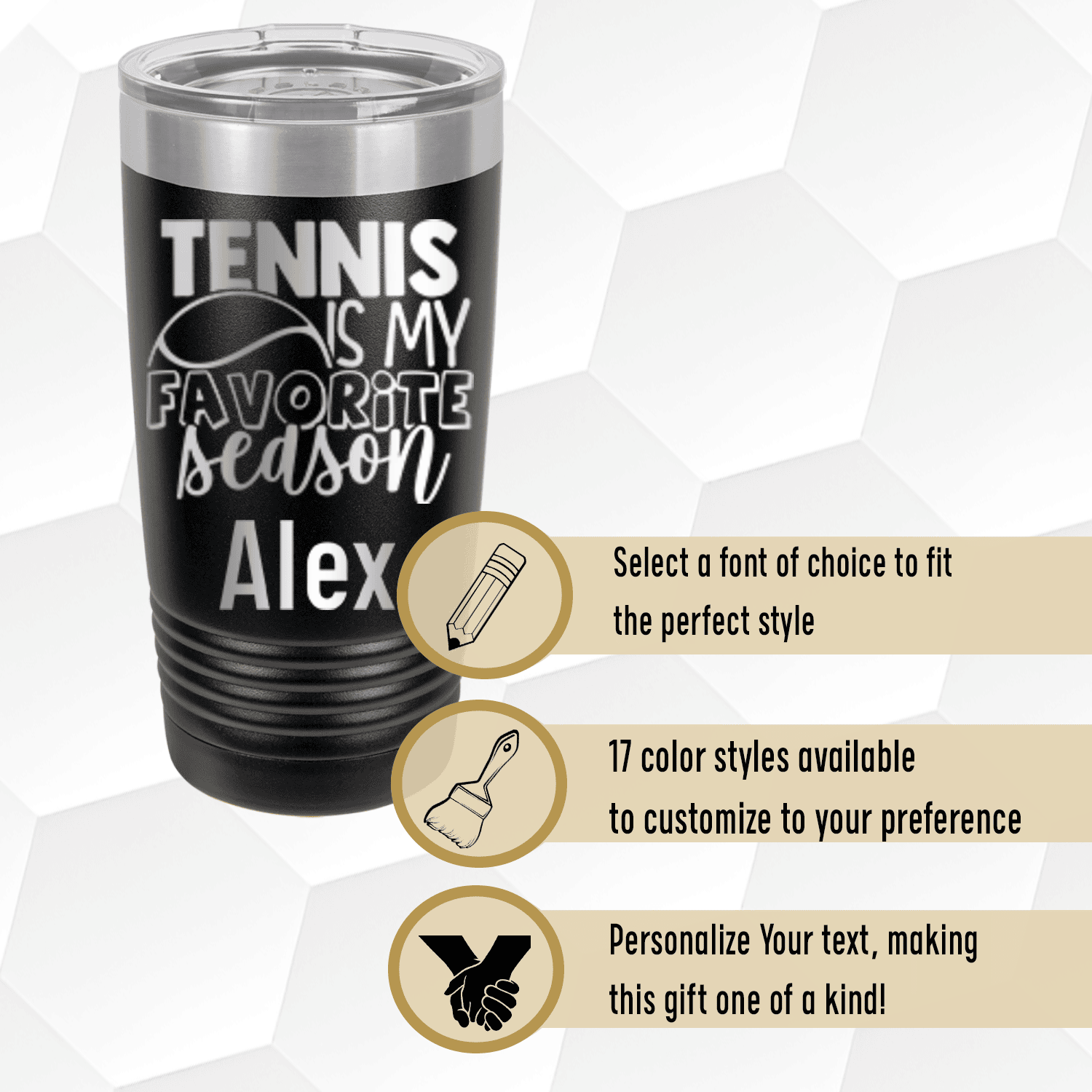 My Favorite Season Is Tennis Tumbler