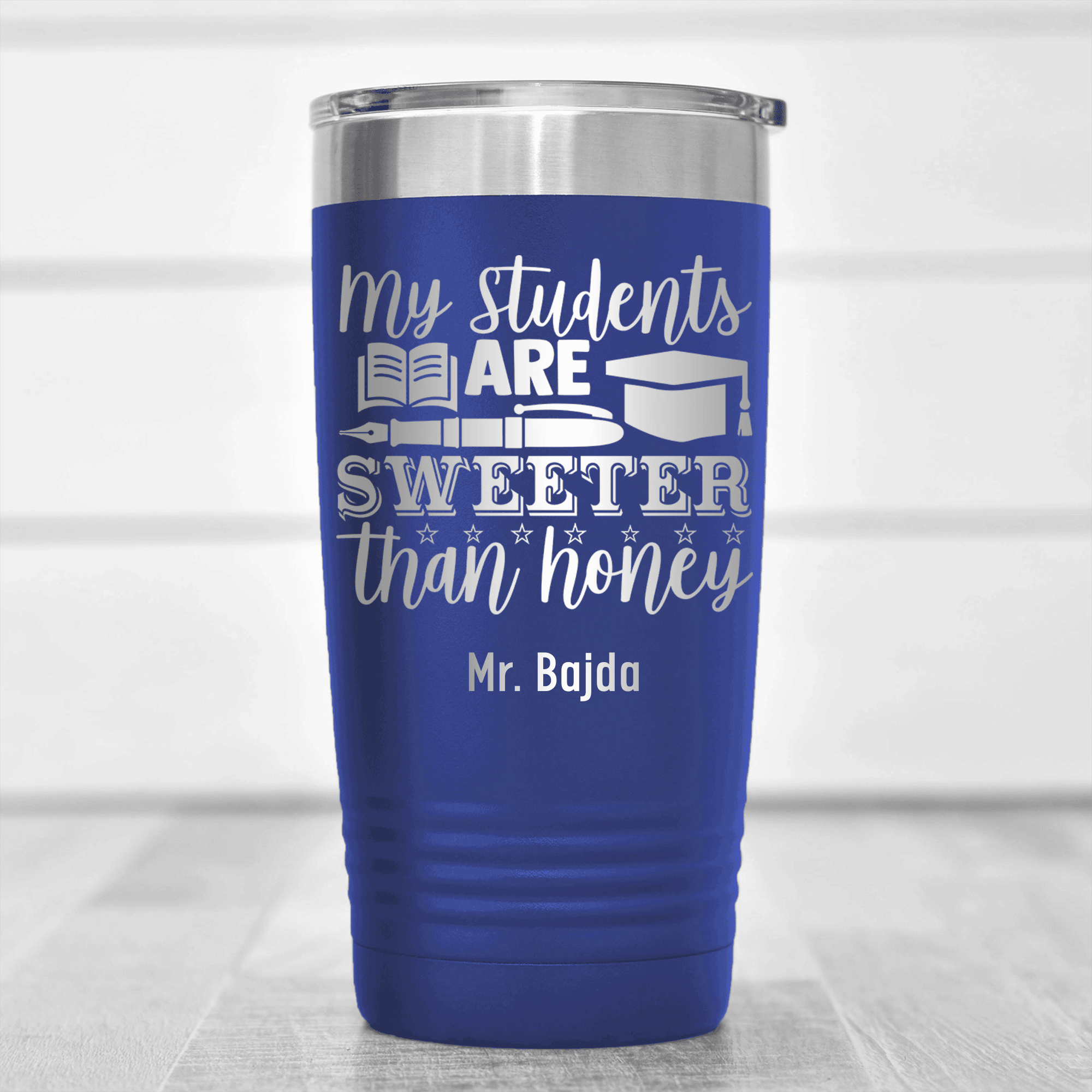 Blue Teacher Tumbler With My Students Are Honey Design