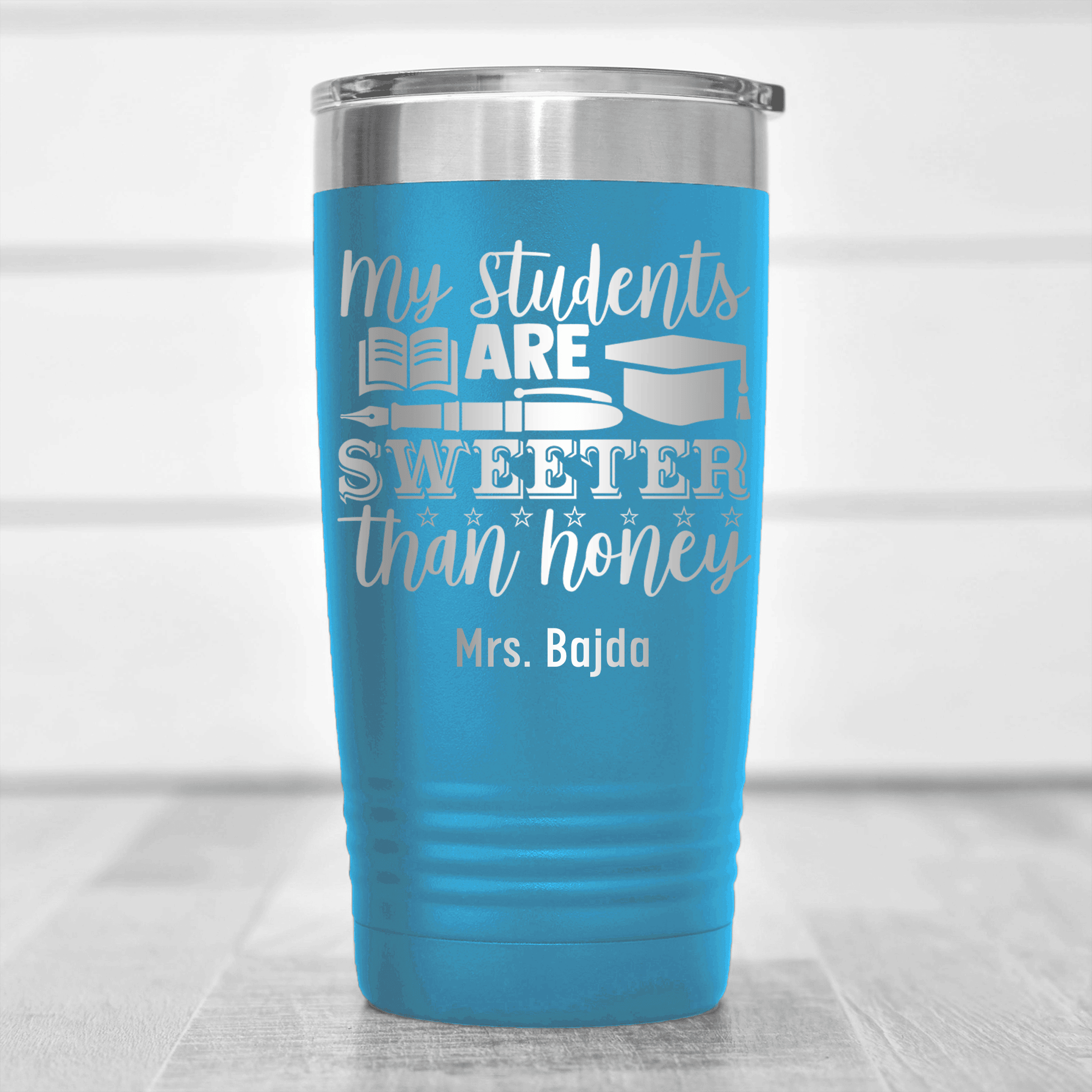 Light Blue Teacher Tumbler With My Students Are Honey Design