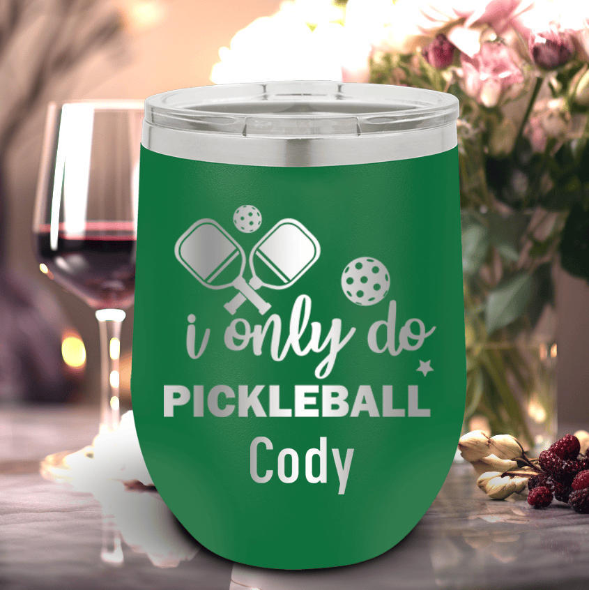 Green Pickleball Wine Tumbler With Nothin But Pickle Design