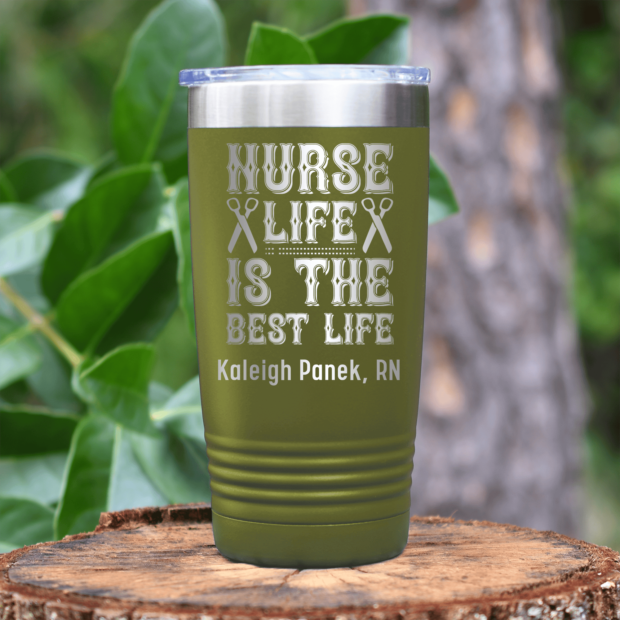 Military Green Nurse Tumbler With Nurse Life Is Best Life Design