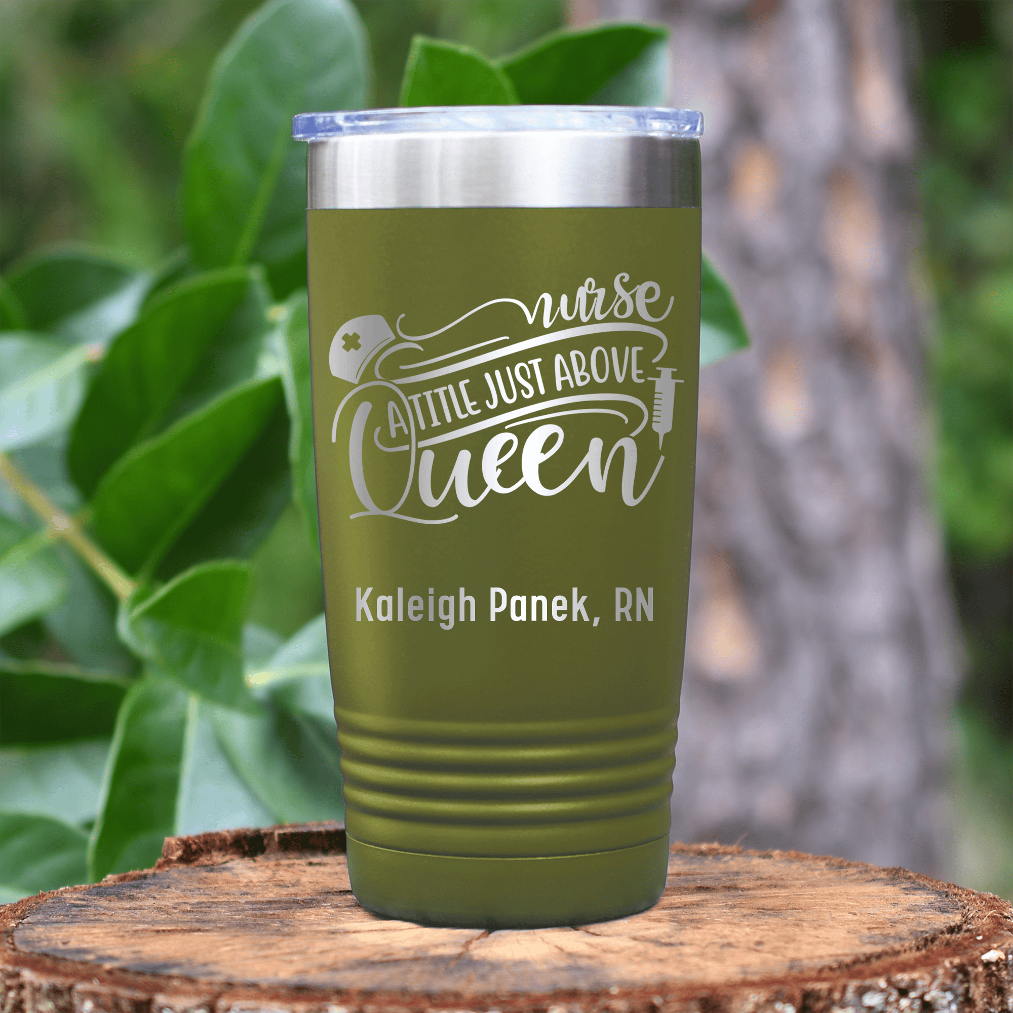 Military Green Nurse Tumbler With Nurses Above Queens Design