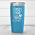 Light Blue Nurse Tumbler With Nurses Need Shots Too Design