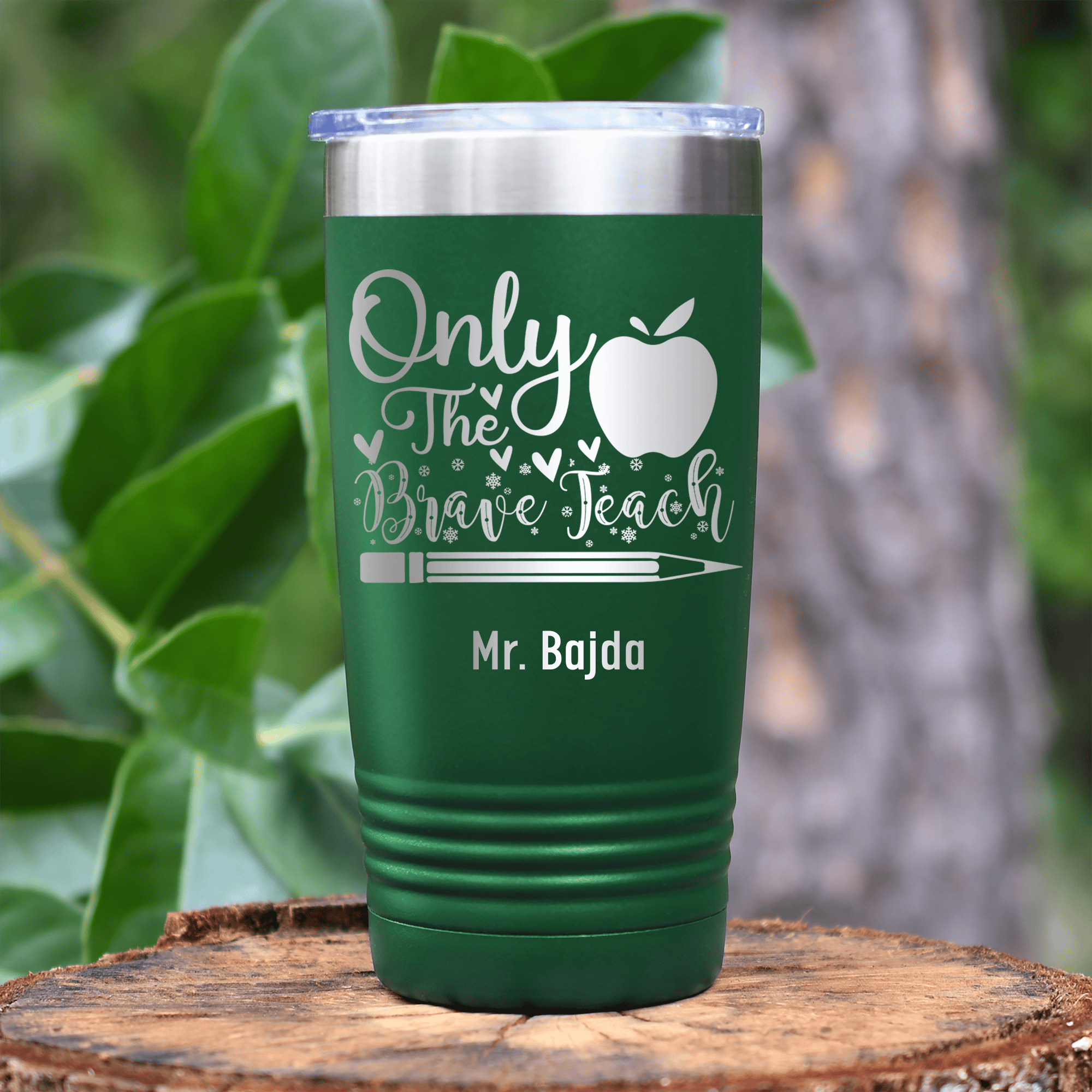 Green Teacher Tumbler With Only The Brave Teach Design