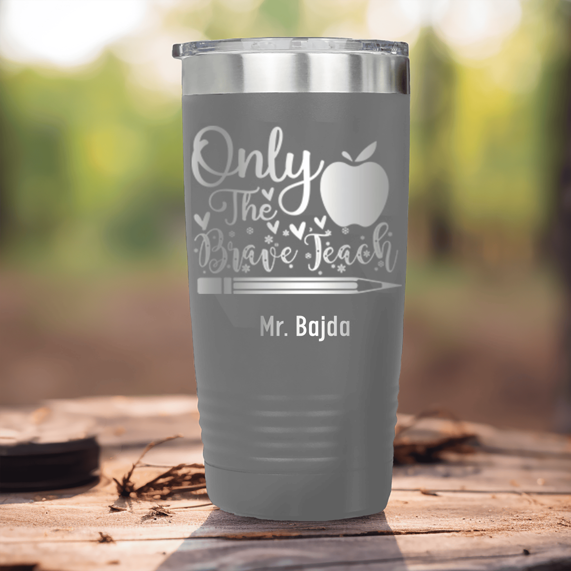 Grey Teacher Tumbler With Only The Brave Teach Design