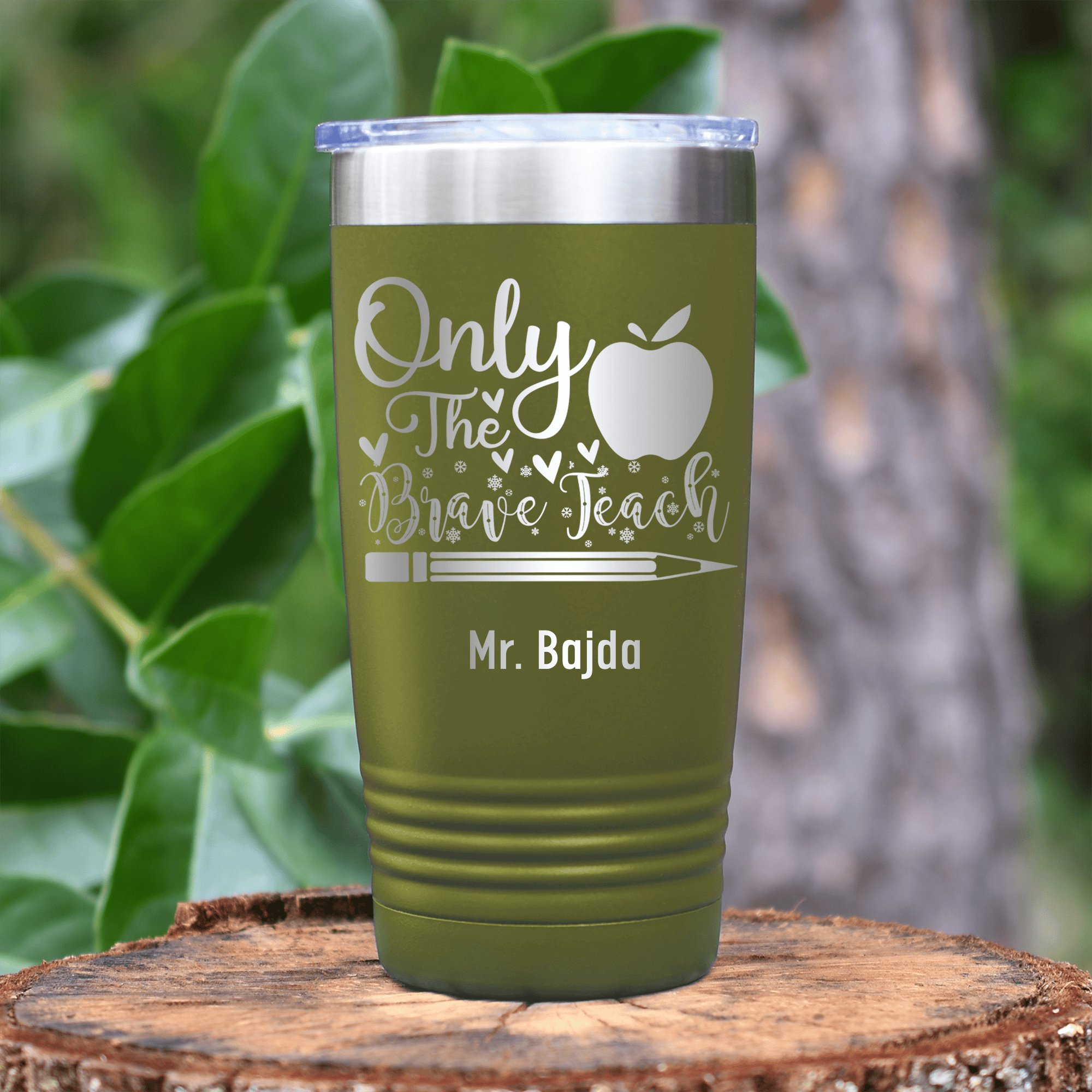 Military Green Teacher Tumbler With Only The Brave Teach Design