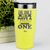 Yellow Best Friend Tumbler With Only Way To Have A Friend Is To Be One Design