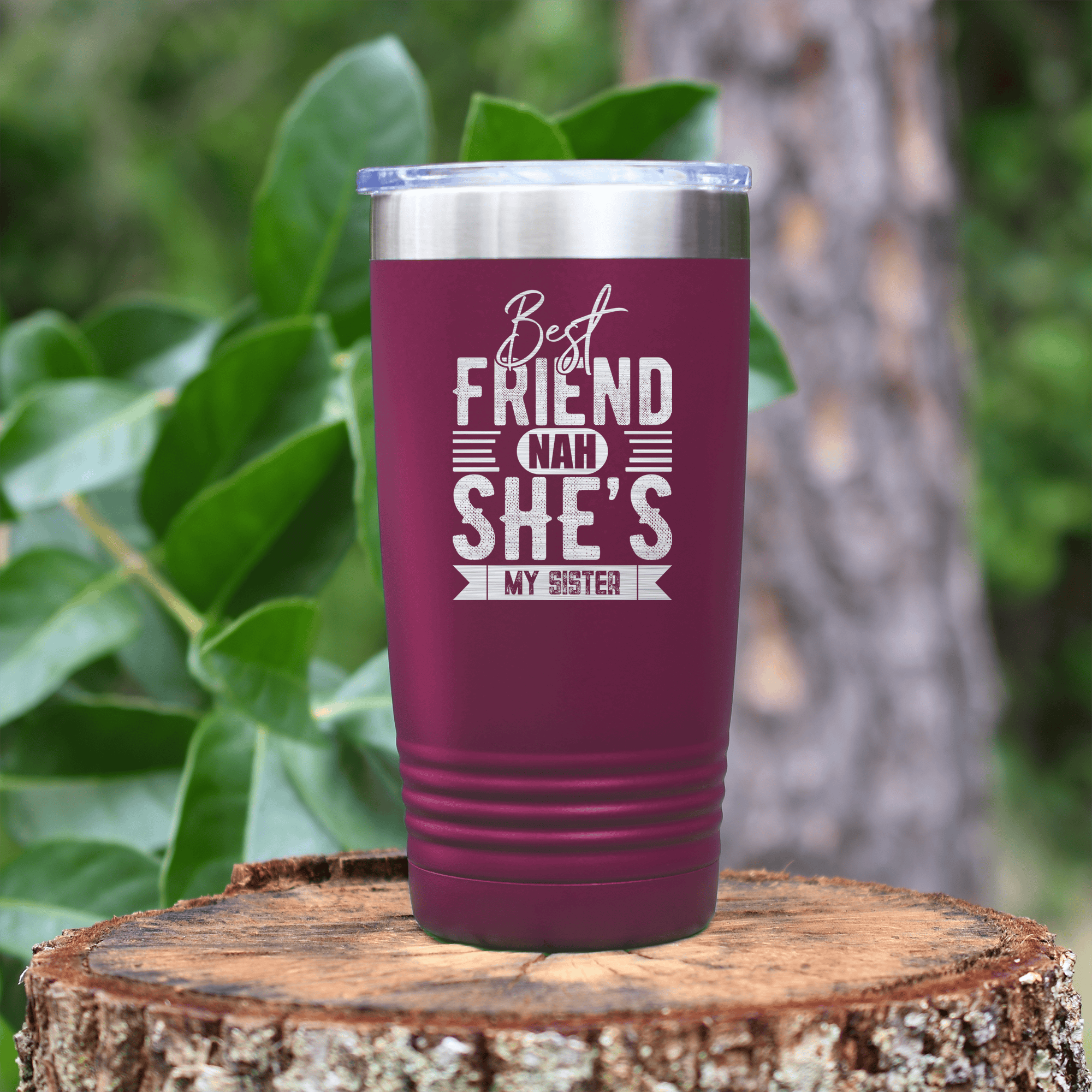 Maroon Best Friend tumbler Shes My Sister