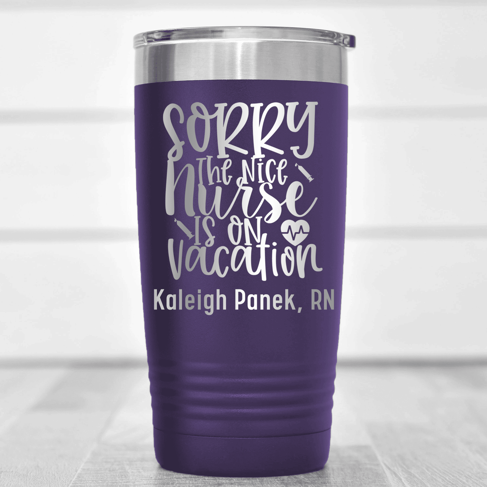 Purple Nurse Tumbler With Sorry Nurse On Vacation Design