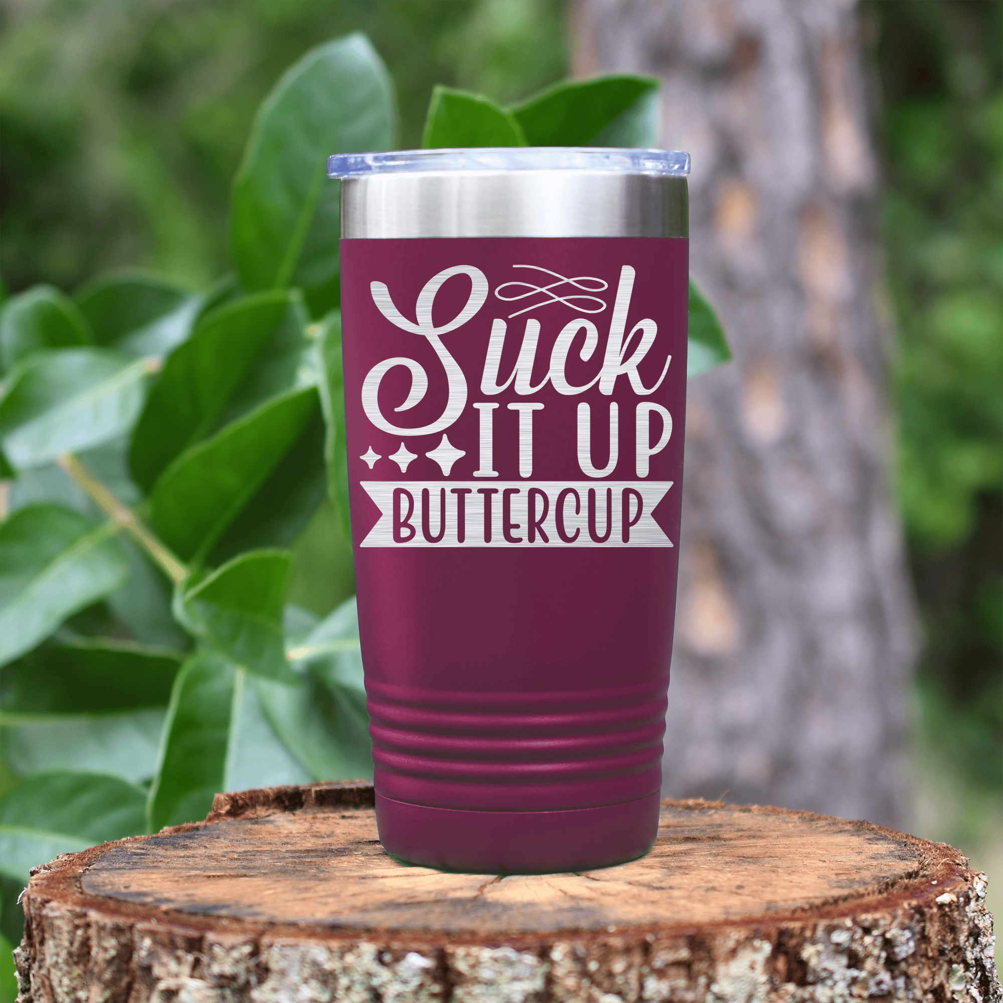 Maroon pickelball tumbler Suck It Up Buttercup