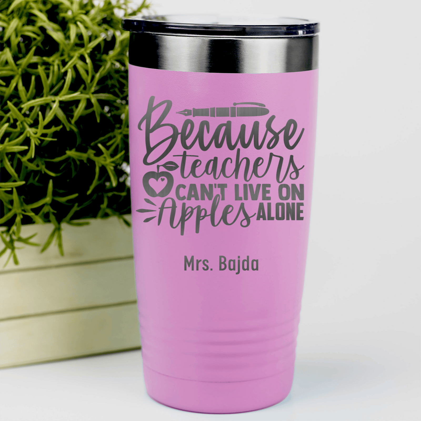 Pink Teacher Tumbler With Teachers Cant Live On Apples Alone Design