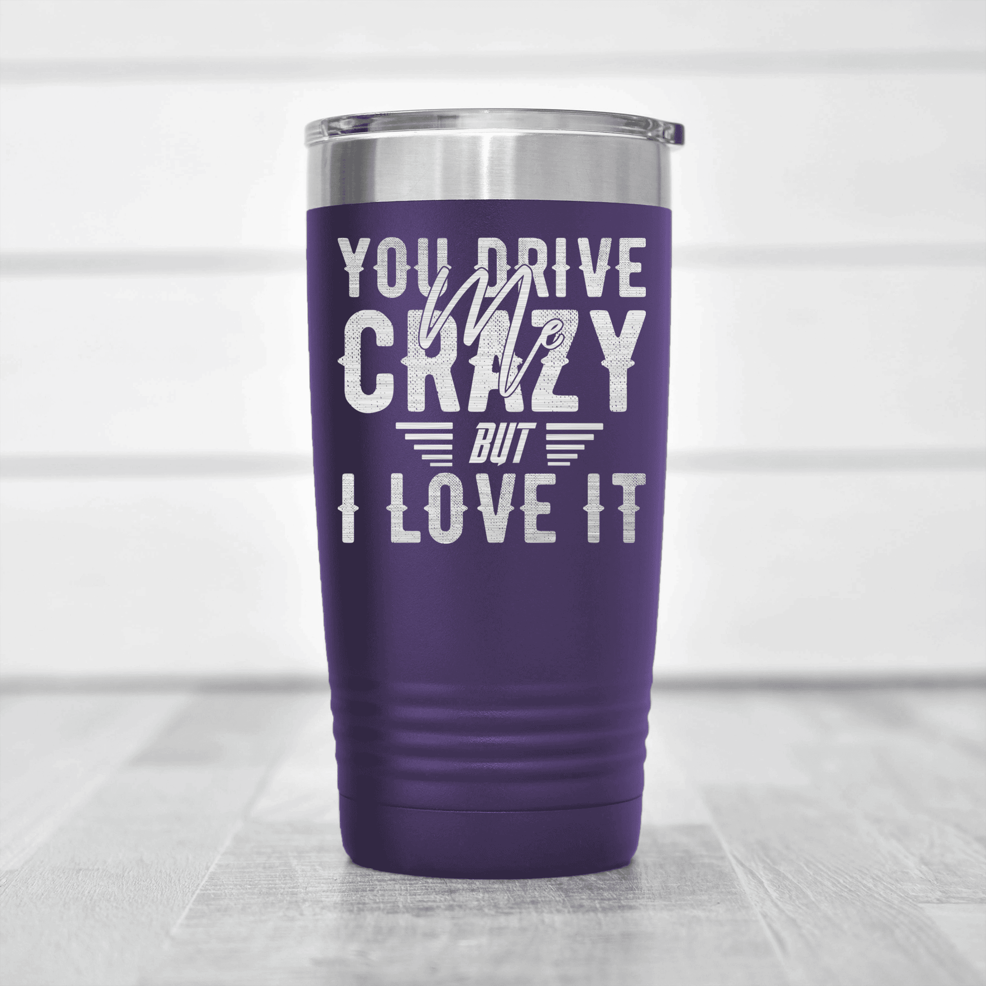 Purple Best Friend tumbler You Drive Me Crazy But I Love You