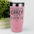 Salmon Best Friend Tumbler With You Drive Me Crazy But I Love You Design