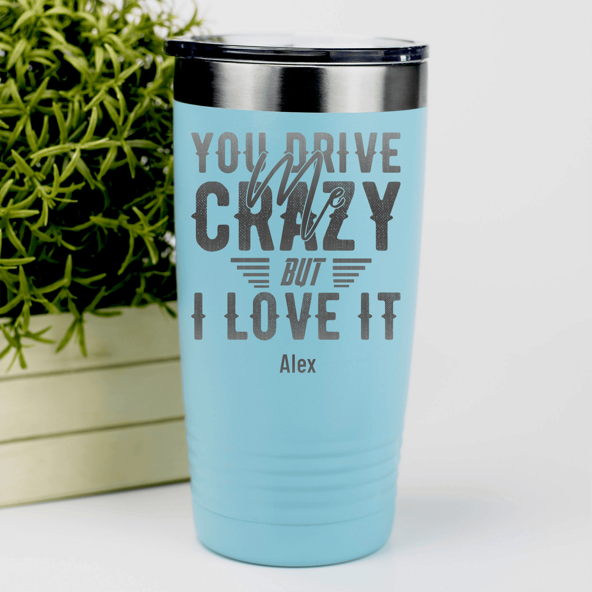 Teal Best Friend Tumbler With You Drive Me Crazy But I Love You Design