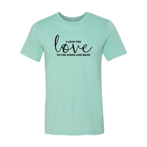 T-shirts I Love You Shirt