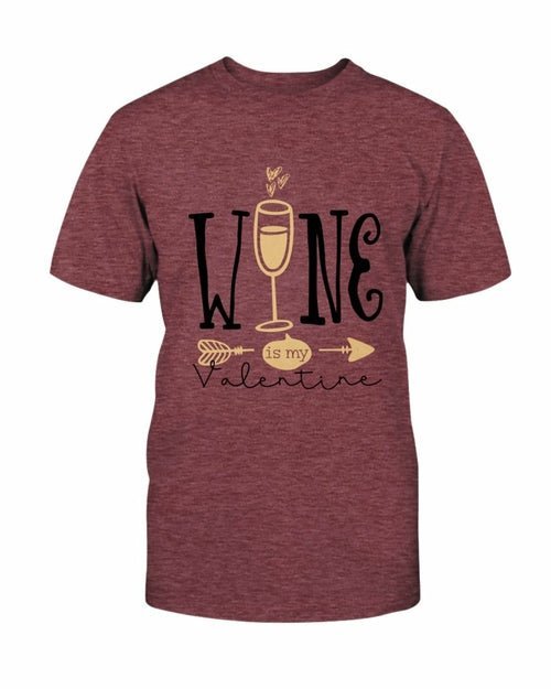 T-shirts Wine Is My Valentine Shirt