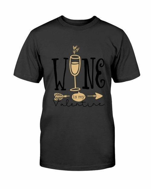 T-shirts Wine Is My Valentine Shirt