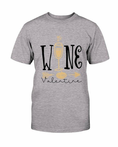 T-shirts Wine Is My Valentine Shirt